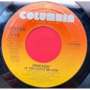 Chicago If You Leave Me Now / Together Again 45 Rock 1976 Columbia 10390 VG+